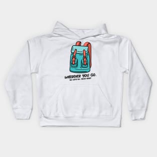 Wherever You Go, Go With All Your Heart Kids Hoodie